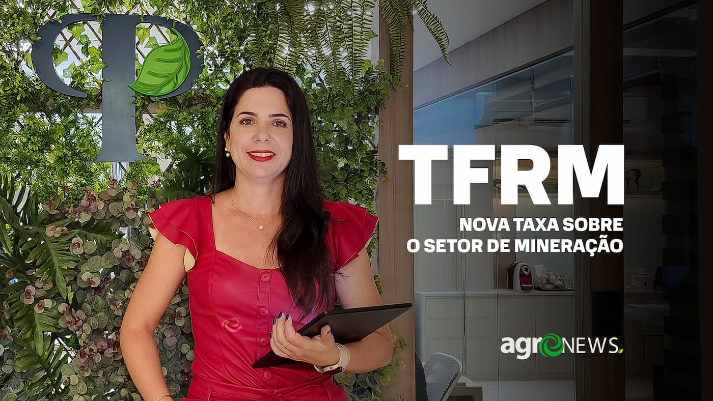 Entenda A Tfrm Nova Taxa Para O Setor De Mineracao Agronews