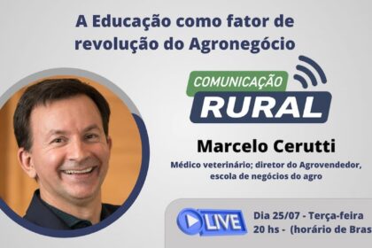 Marcelo Cerutti A Revolucao Do Agro Atraves Da Educacao