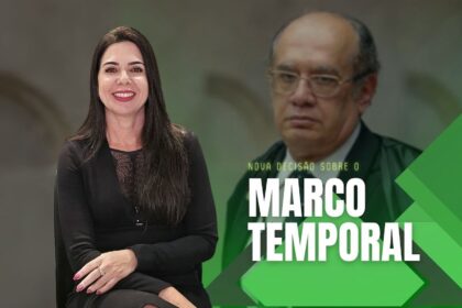 Entenda a nova decisão do Ministro Gilmar Mendes sobre o Marco Temporal